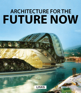 ARCHITECTURE FOR THE FUTURE NOW