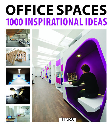 OFFICE SPACES: 1000 INSPIRATIONAL IDEAS