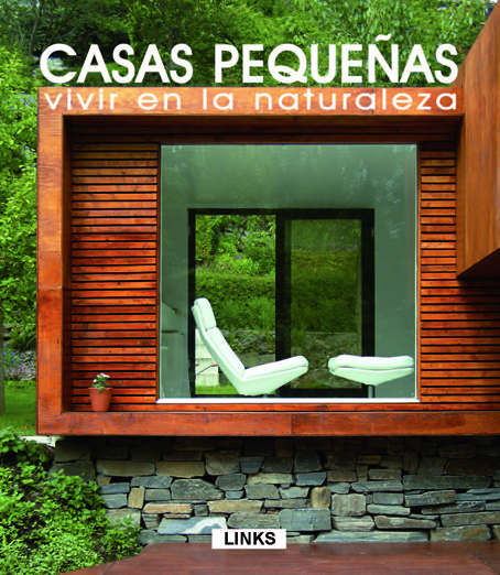 VIVIR EN LA NATURALEZA: CASAS PEQUEÑAS