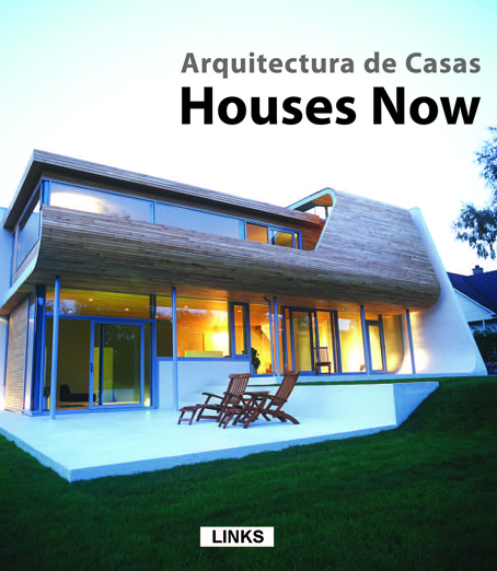 ARQUITECTURA DE CASAS: HOUSES NOW