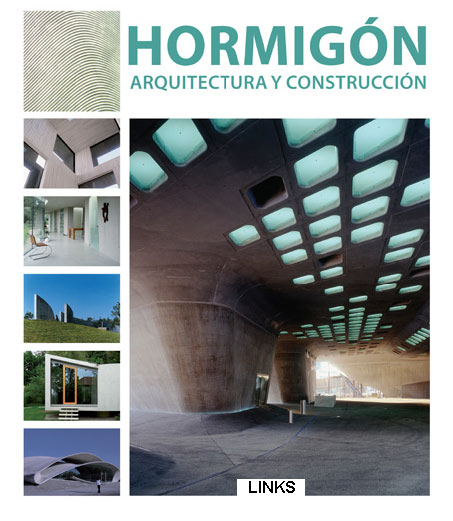 HORMIGÓN: ARQUITECTURA Y CONSTRUCCIÓN