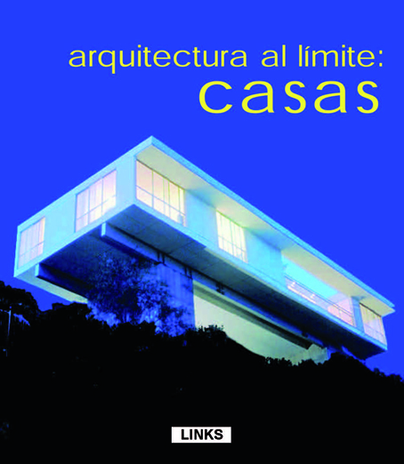 ARQUITECTURA AL LIMITE CASAS